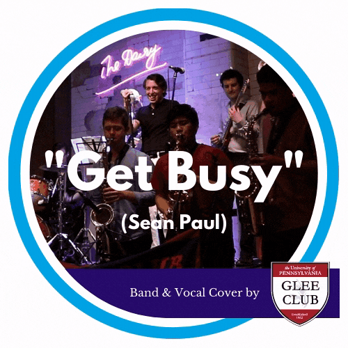 “Get Busy” (Sean Paul) – The Penn Glee Club Band